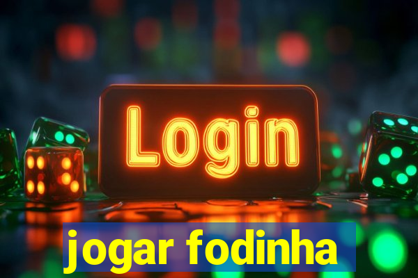 jogar fodinha